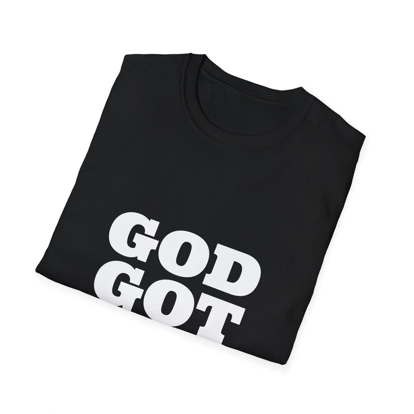 God Got Me T-Shirt