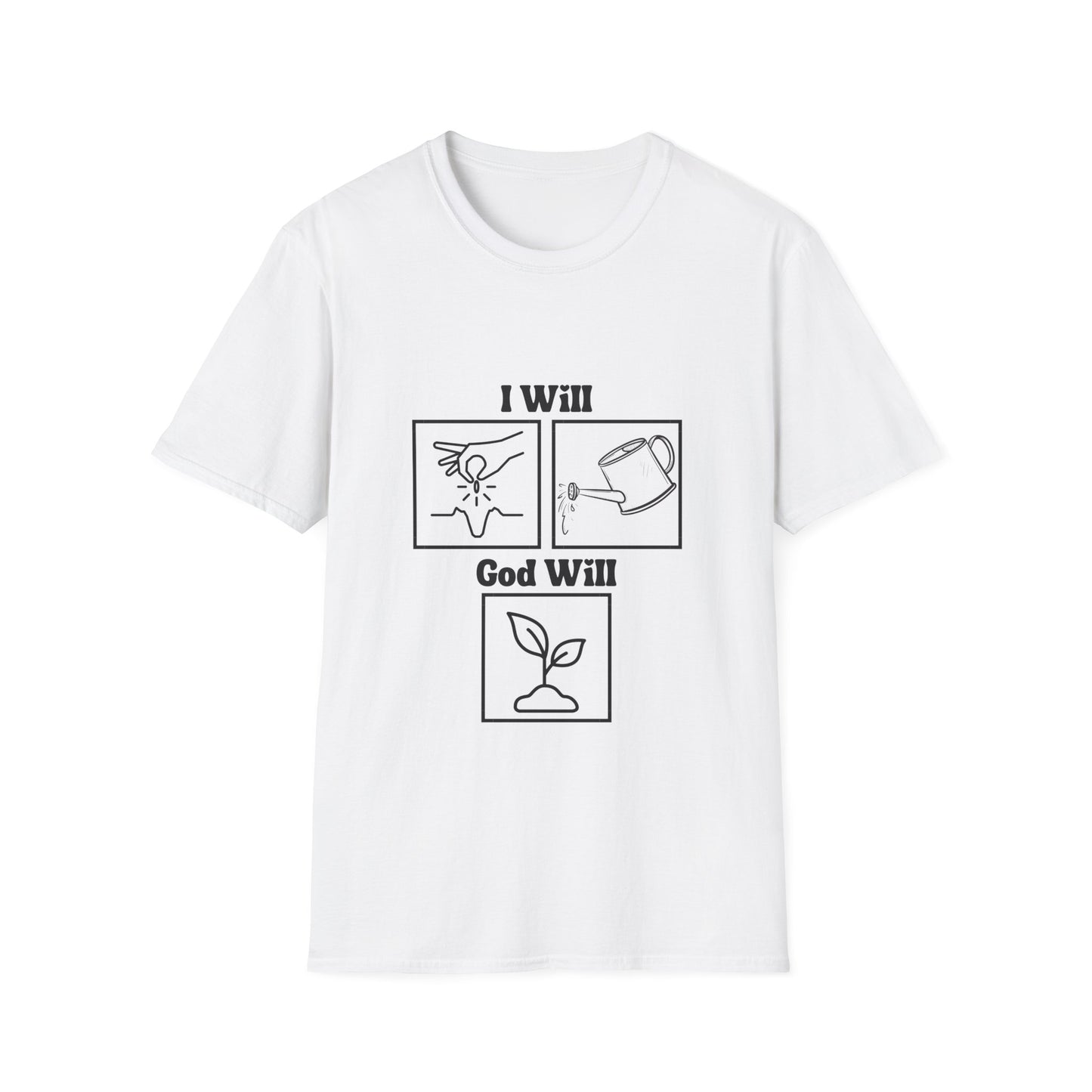 I Will, God Will T-Shirt