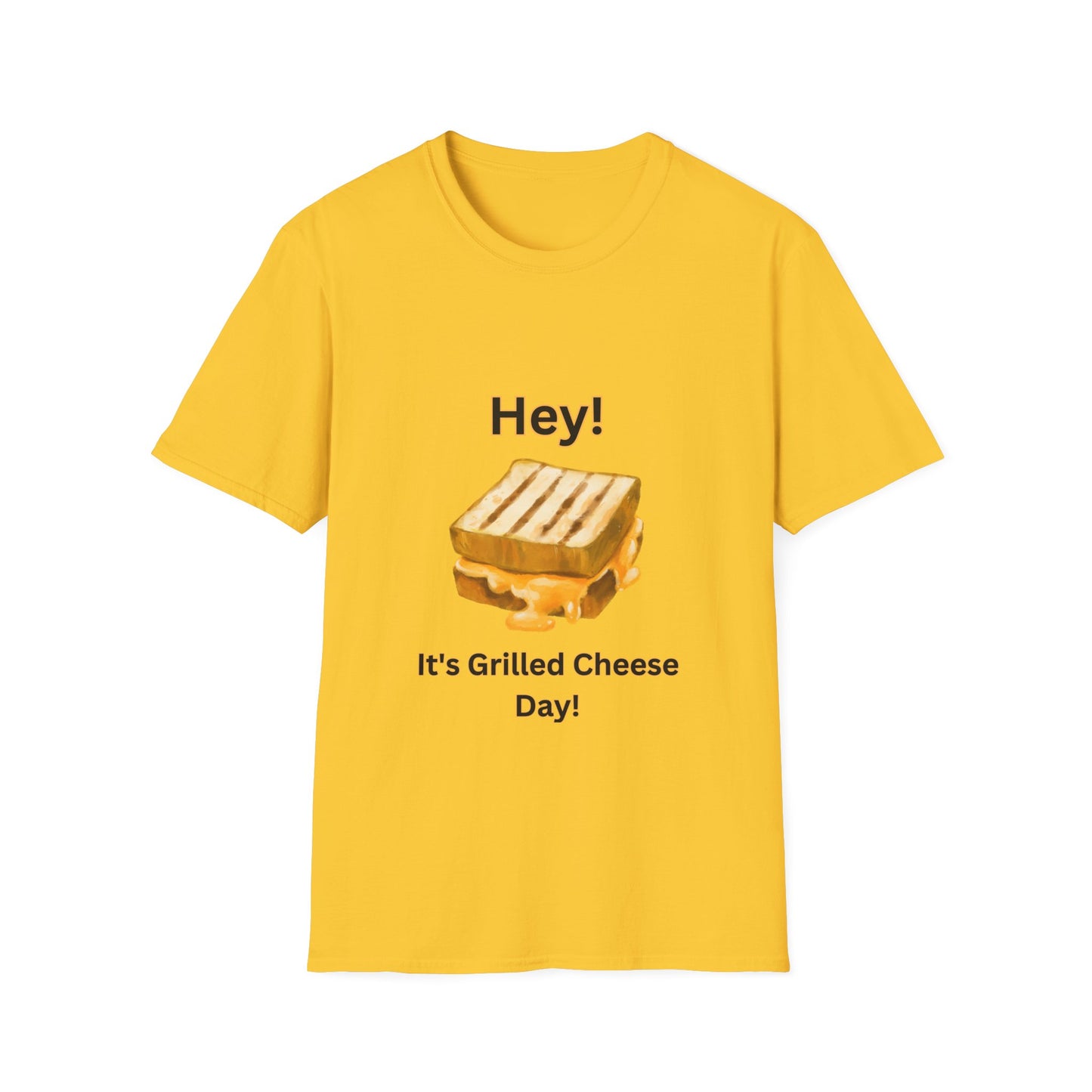 Hey! It's Grilled Cheese Day T-Shirt