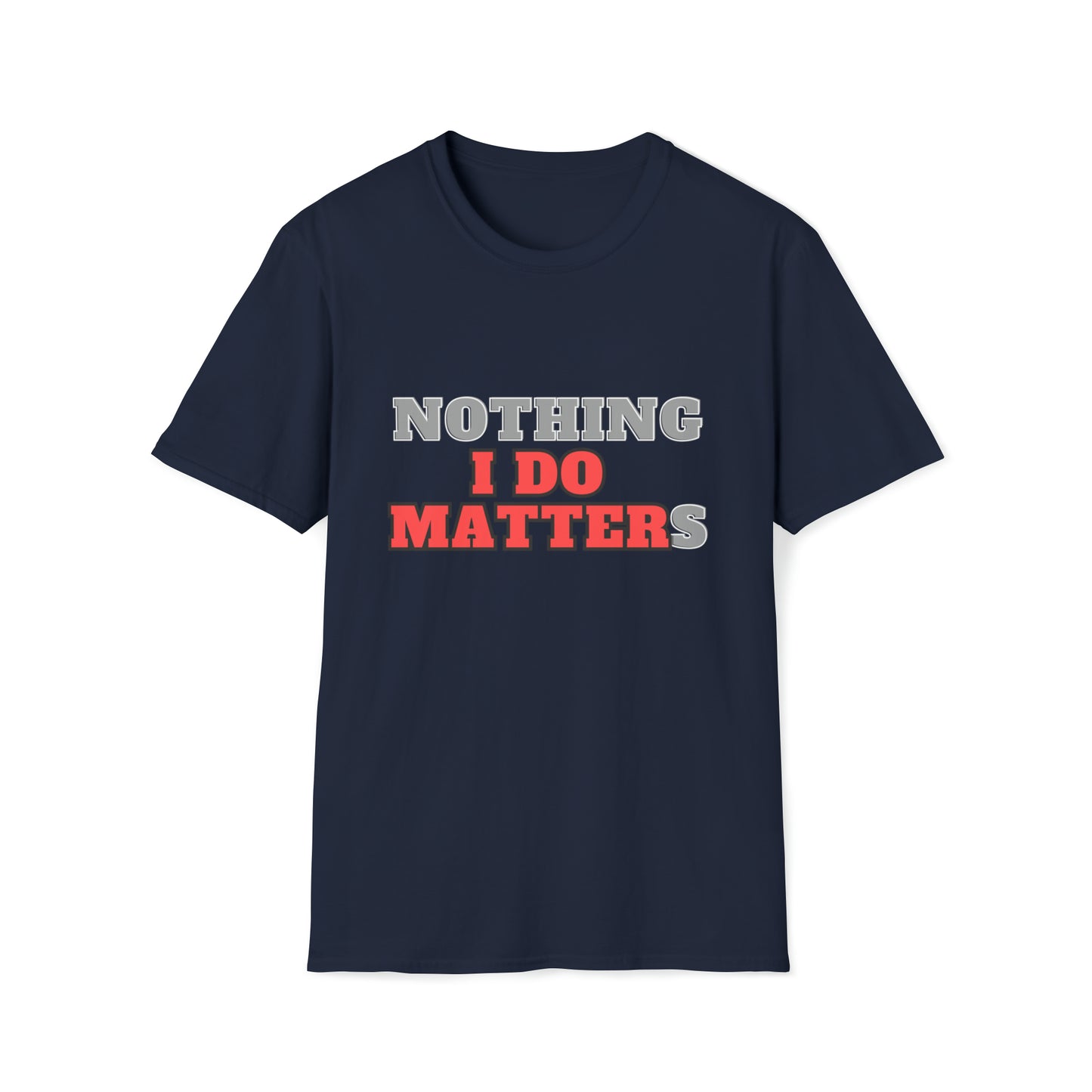 I Do Matter T-Shirt