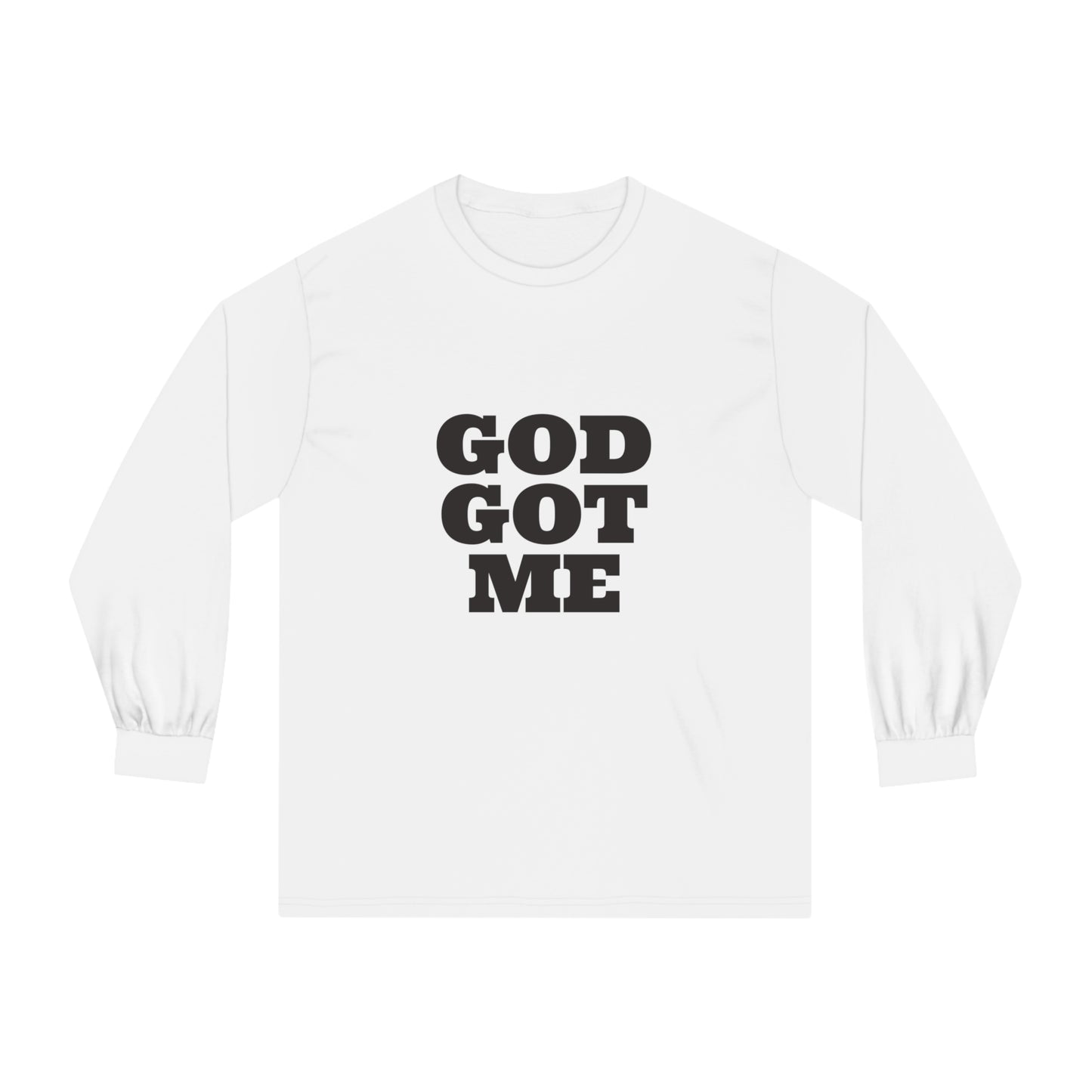 God Got Me Long Sleeve T-Shirt