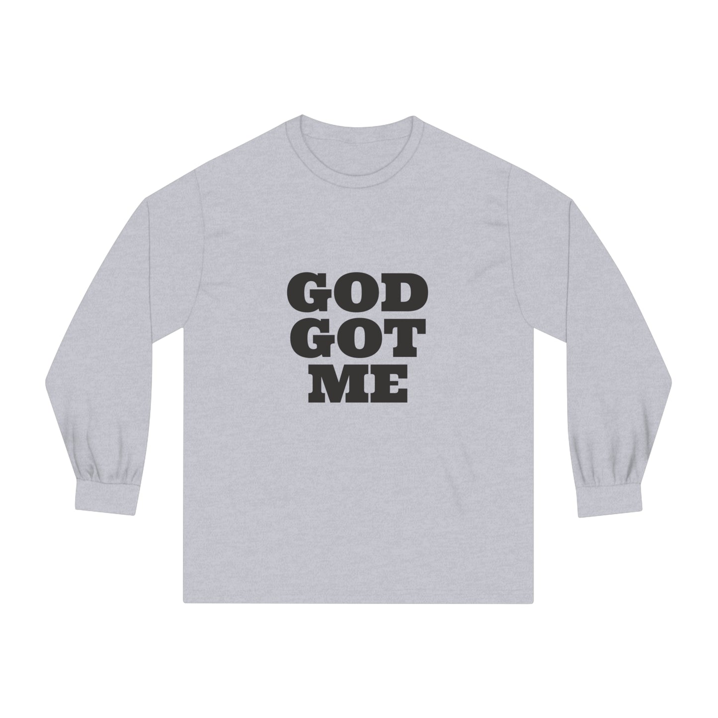 God Got Me Long Sleeve T-Shirt