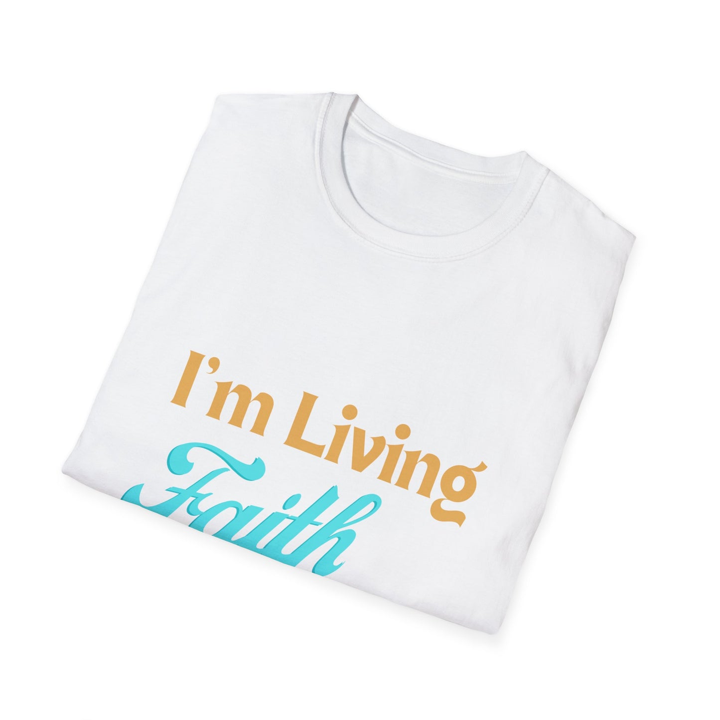 I'm Living Faith to Faith T-Shirt