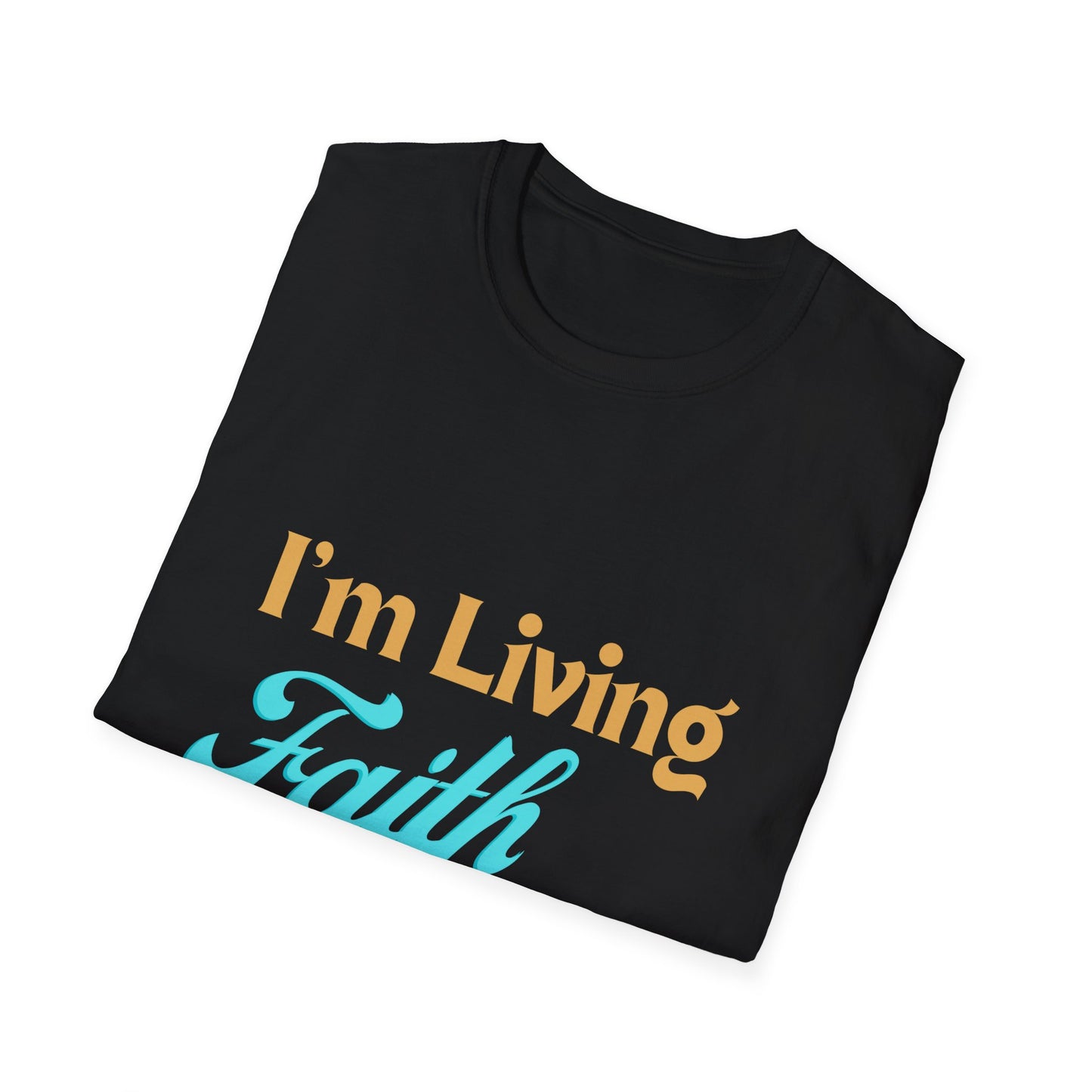 I'm Living Faith to Faith T-Shirt