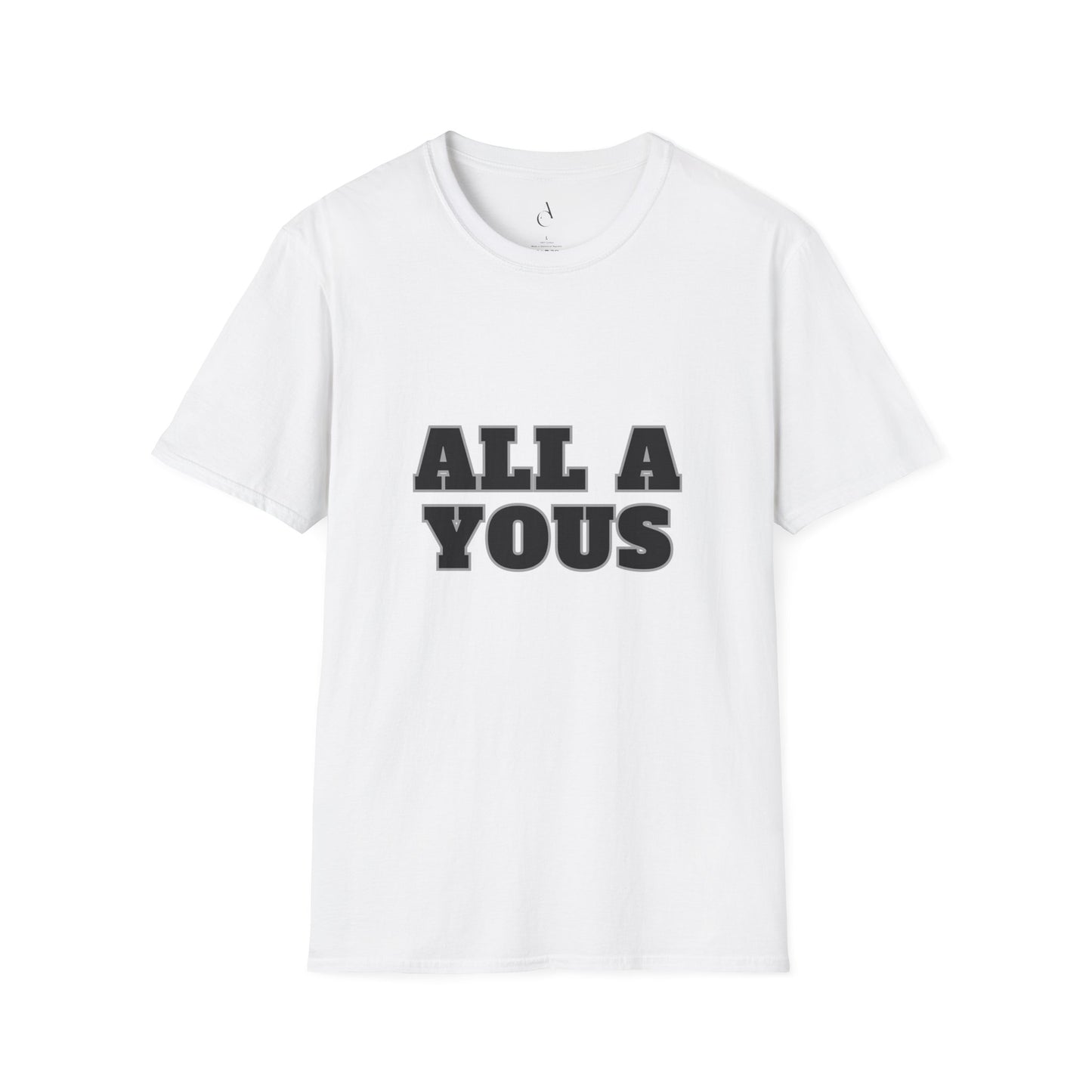 All A Yous T-Shirt