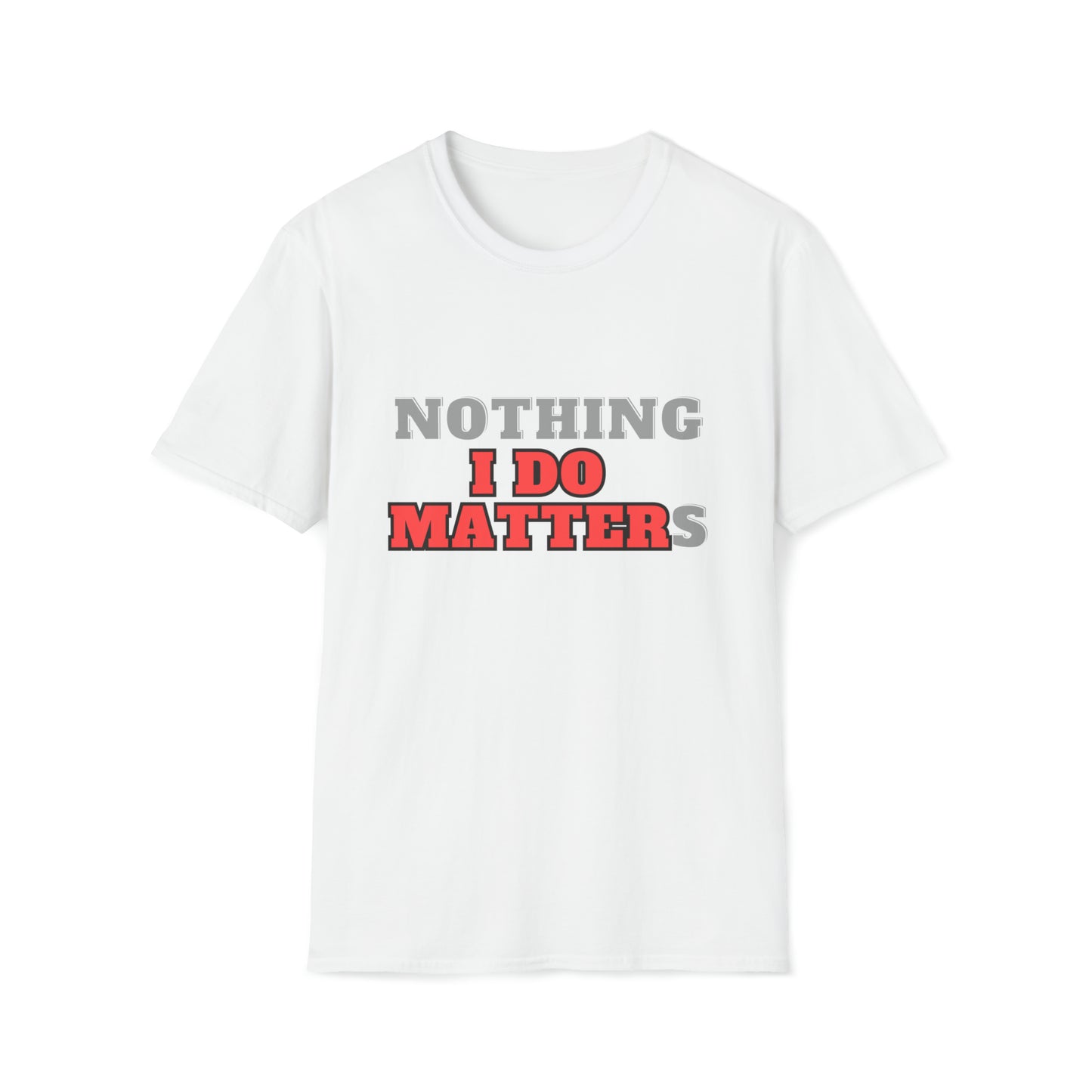 I Do Matter T-Shirt